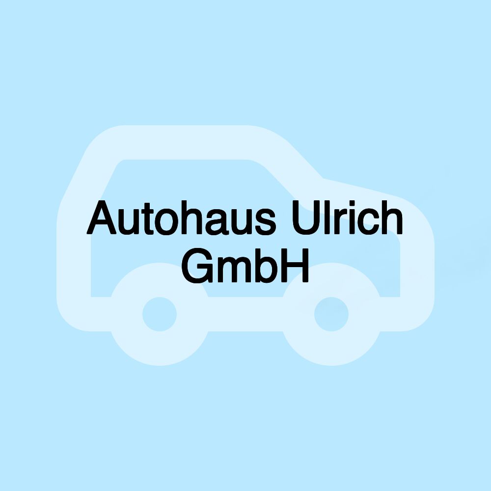Autohaus Ulrich GmbH