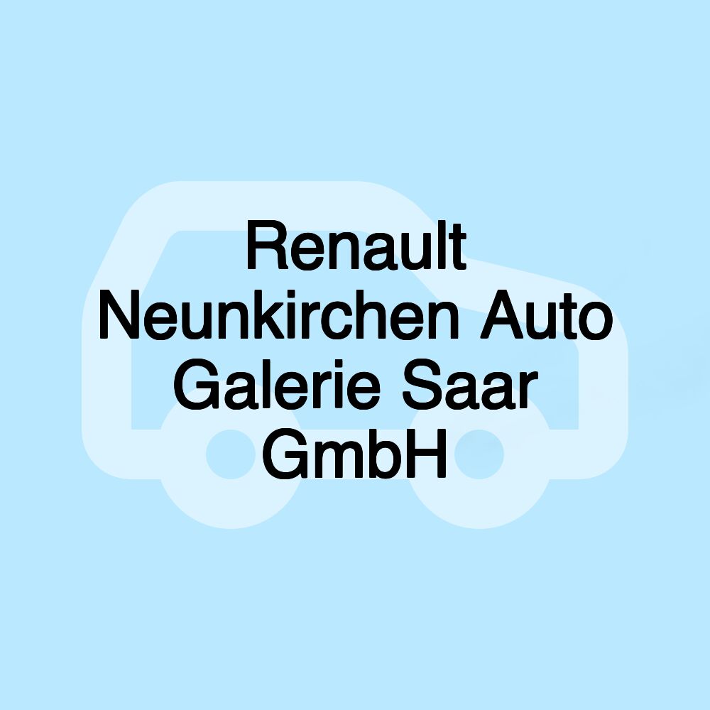 Renault Neunkirchen Auto Galerie Saar GmbH