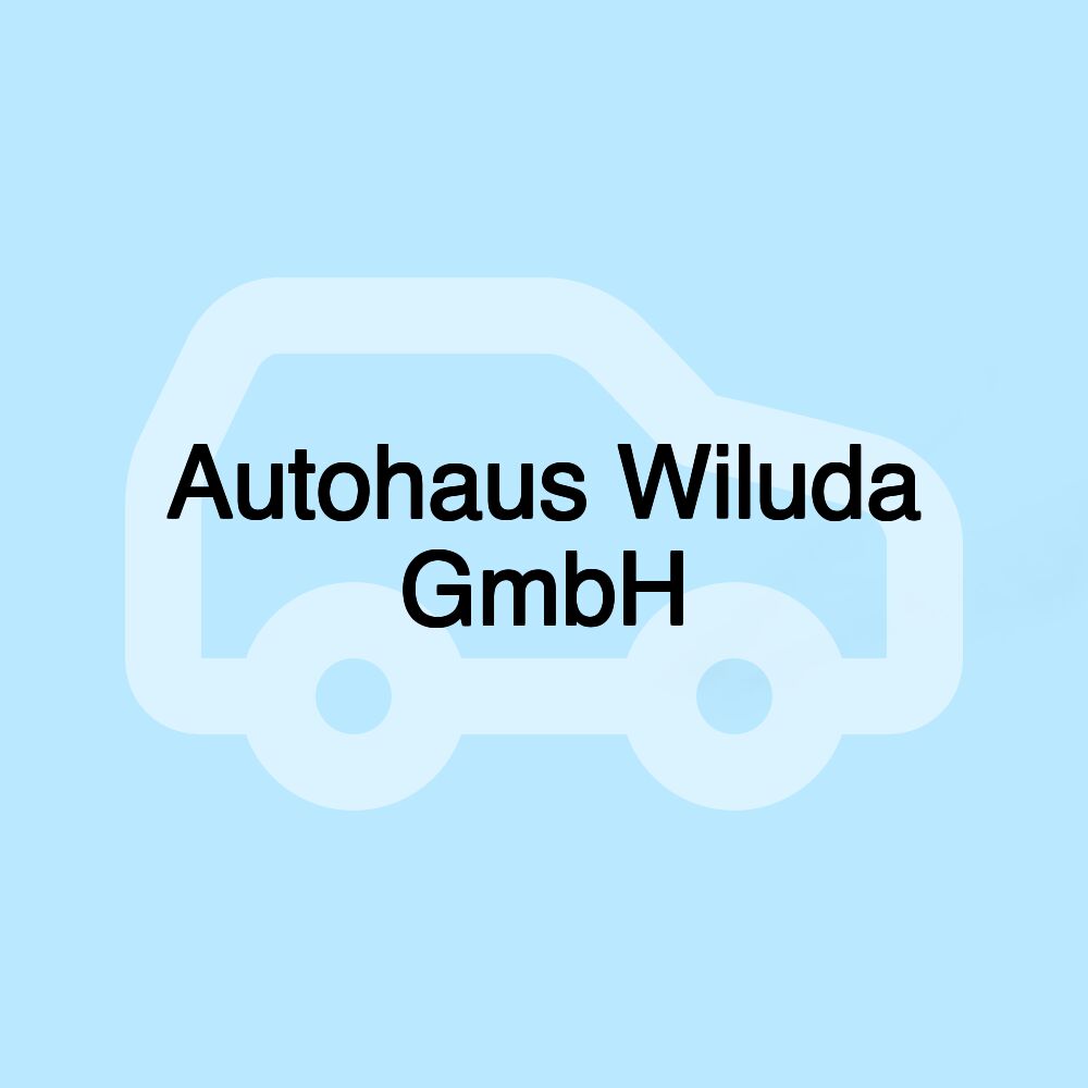 Autohaus Wiluda GmbH