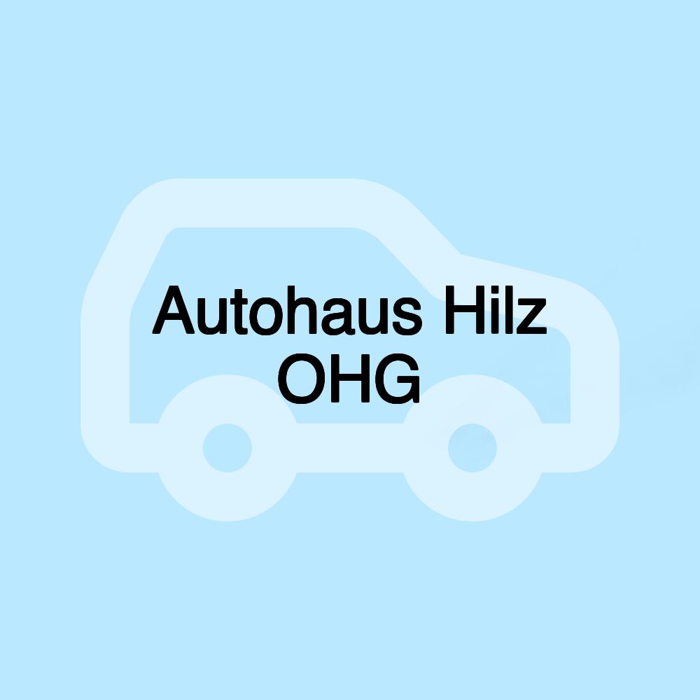 Autohaus Hilz OHG