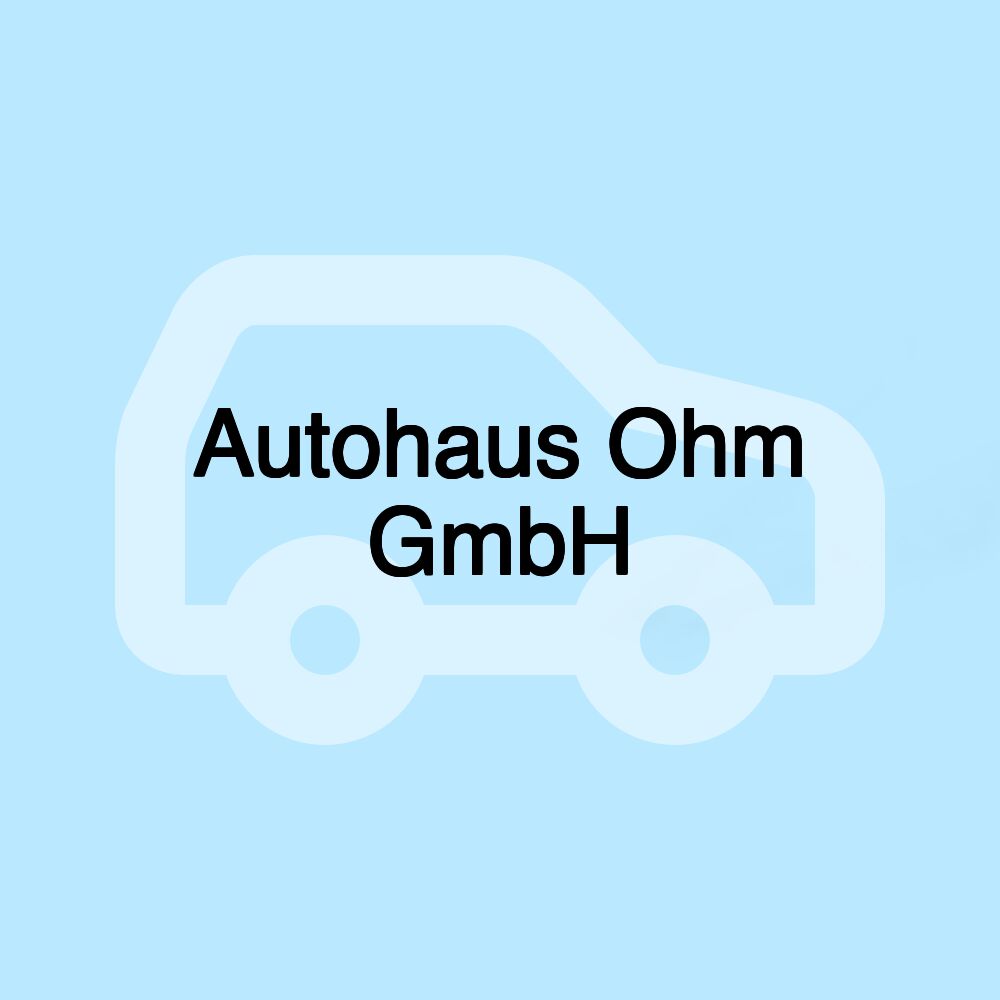 Autohaus Ohm GmbH