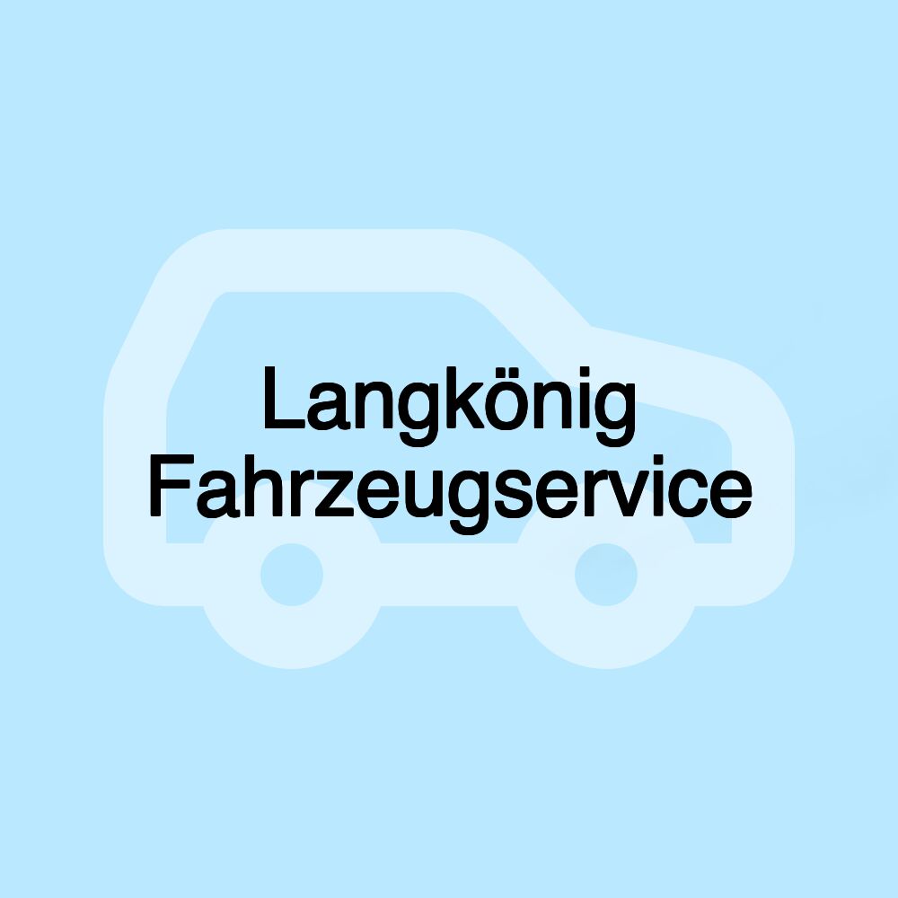 Langkönig Fahrzeugservice