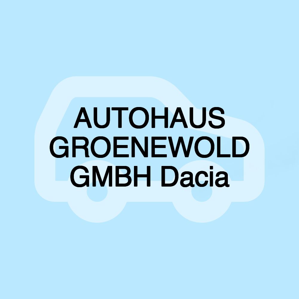 AUTOHAUS GROENEWOLD GMBH Dacia