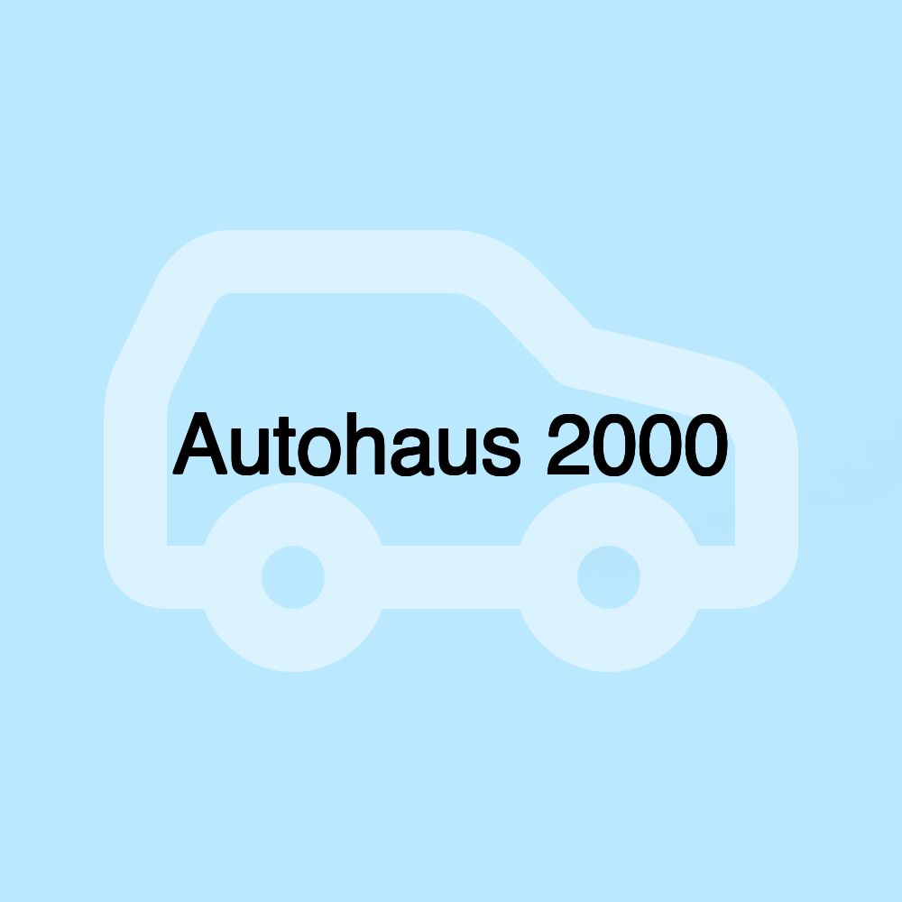Autohaus 2000