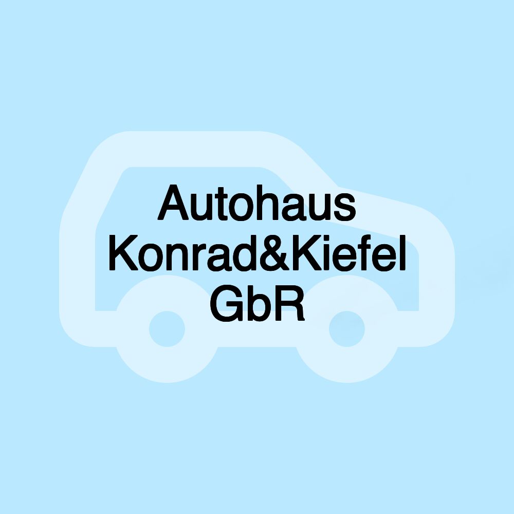 Autohaus Konrad&Kiefel GbR