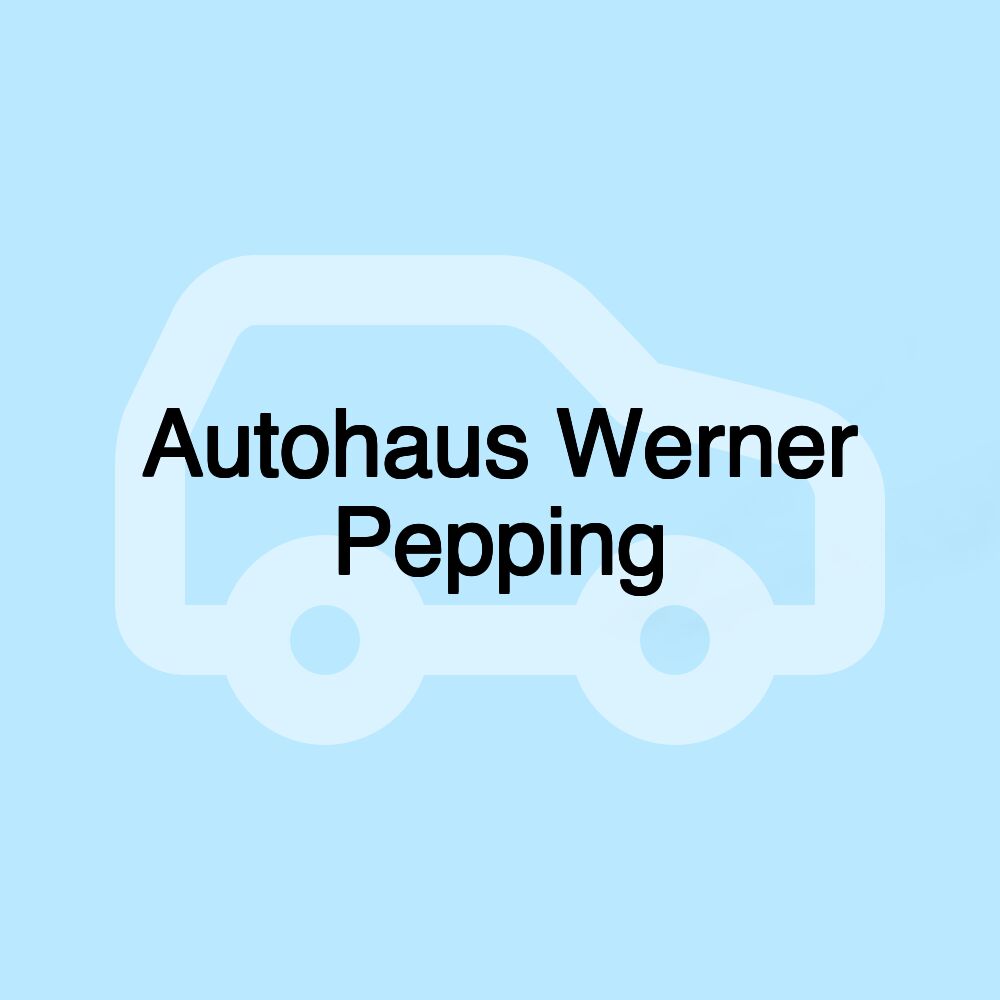 Autohaus Werner Pepping