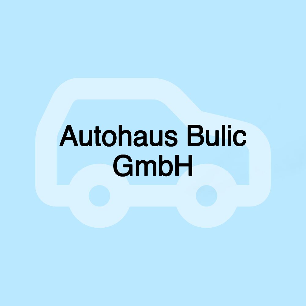 Autohaus Bulic GmbH