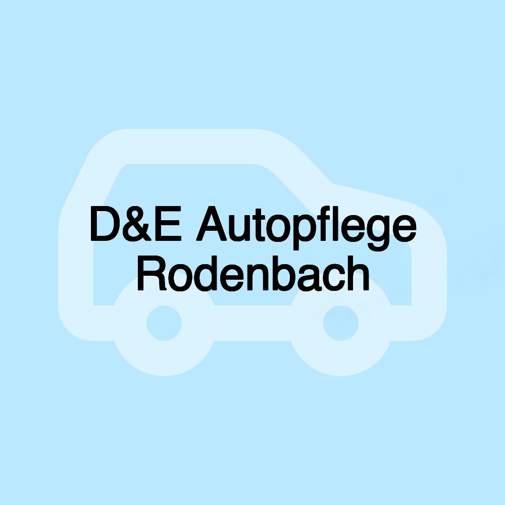 D&E Autopflege Rodenbach