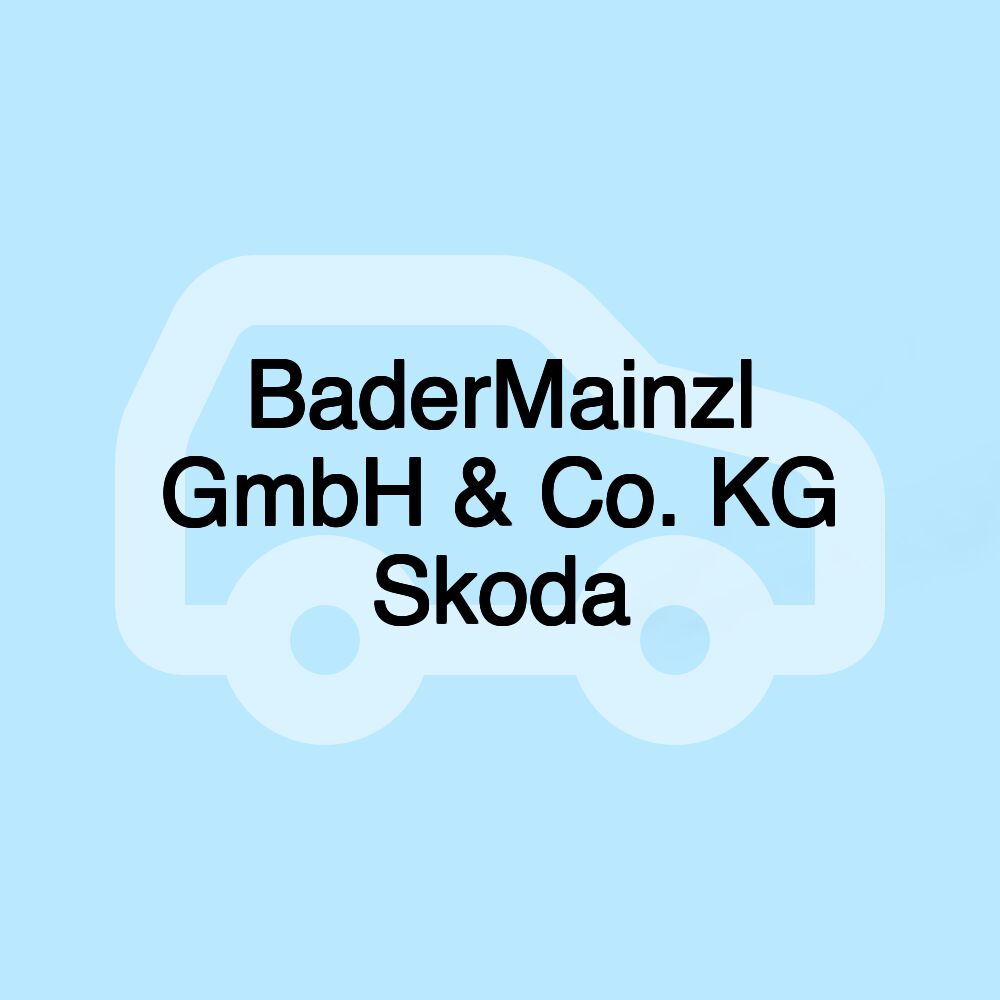 BaderMainzl GmbH & Co. KG Skoda