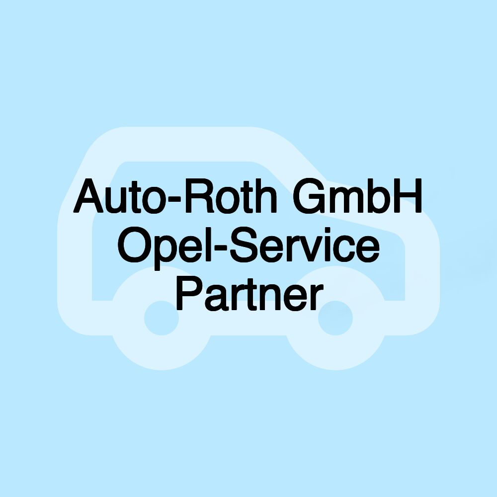 Auto-Roth GmbH Opel-Service Partner