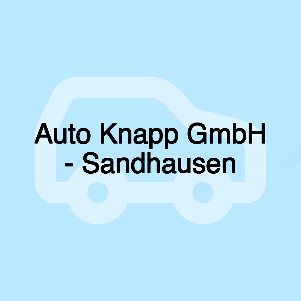 Auto Knapp GmbH - Sandhausen