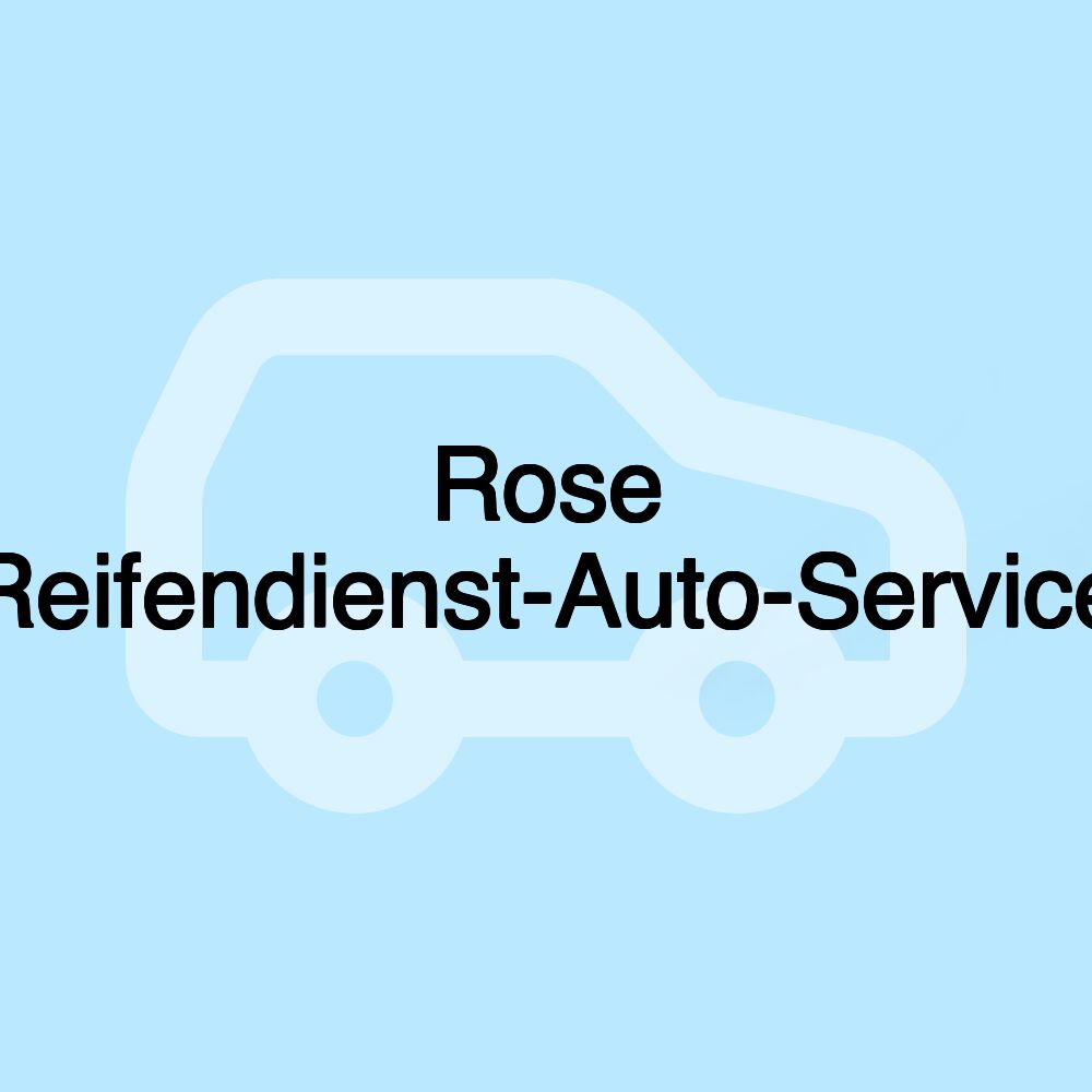 Rose Reifendienst-Auto-Service