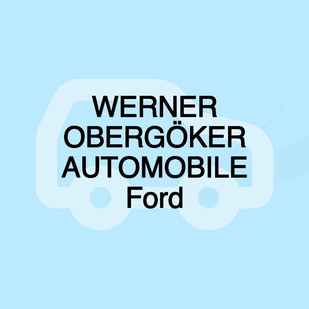 WERNER OBERGÖKER AUTOMOBILE Ford