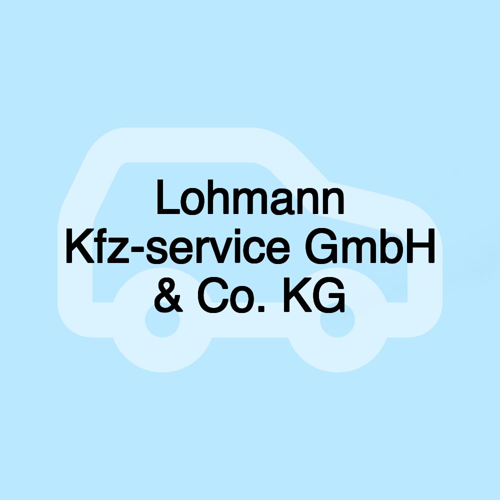 Lohmann Kfz-service GmbH & Co. KG