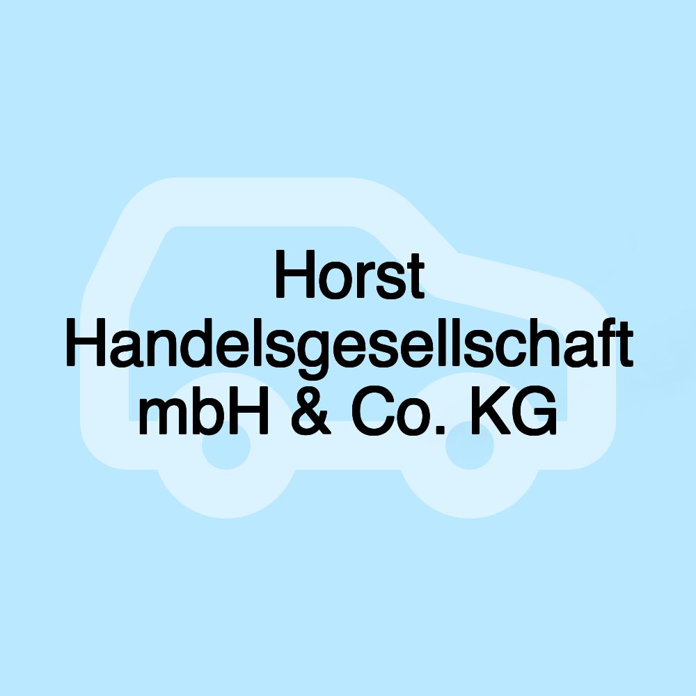 Horst Handelsgesellschaft mbH & Co. KG