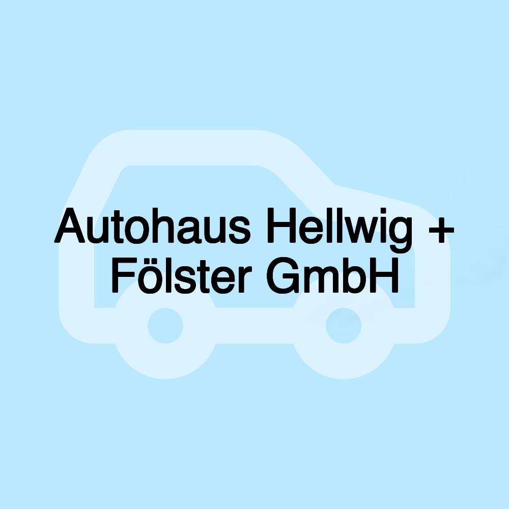 Autohaus Hellwig + Fölster GmbH