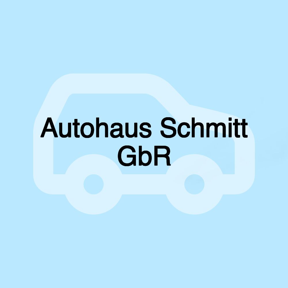 Autohaus Schmitt GbR