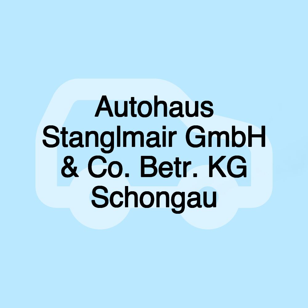 Autohaus Stanglmair GmbH & Co. Betr. KG Schongau
