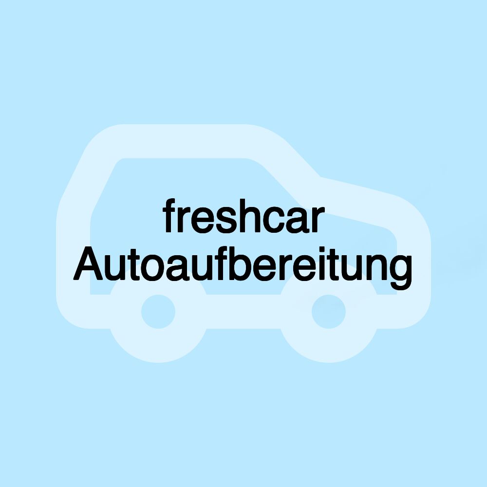 freshcar Autoaufbereitung