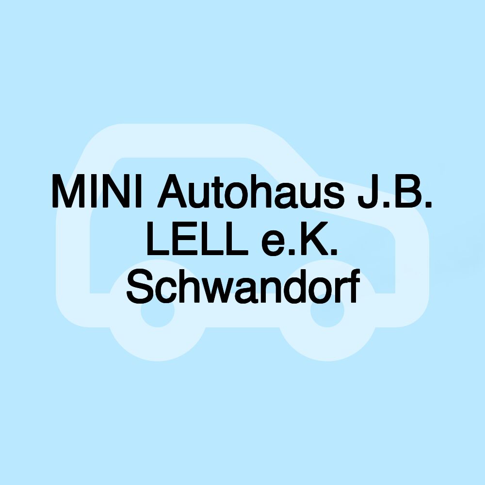 MINI Autohaus J.B. LELL e.K. Schwandorf