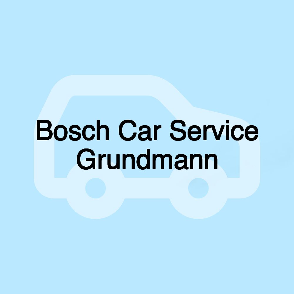 Bosch Car Service Grundmann