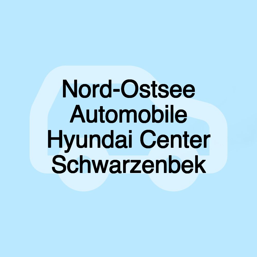 Nord-Ostsee Automobile Hyundai Center Schwarzenbek Nord-Ostsee Automobile Hyundai Center Schwarzenbek