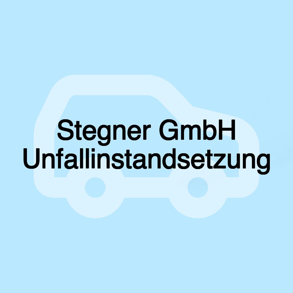 Stegner GmbH Unfallinstandsetzung