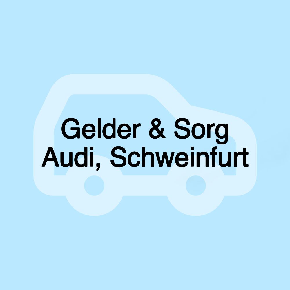 Gelder & Sorg Audi, Schweinfurt Gelder & Sorg Audi, Schweinfurt