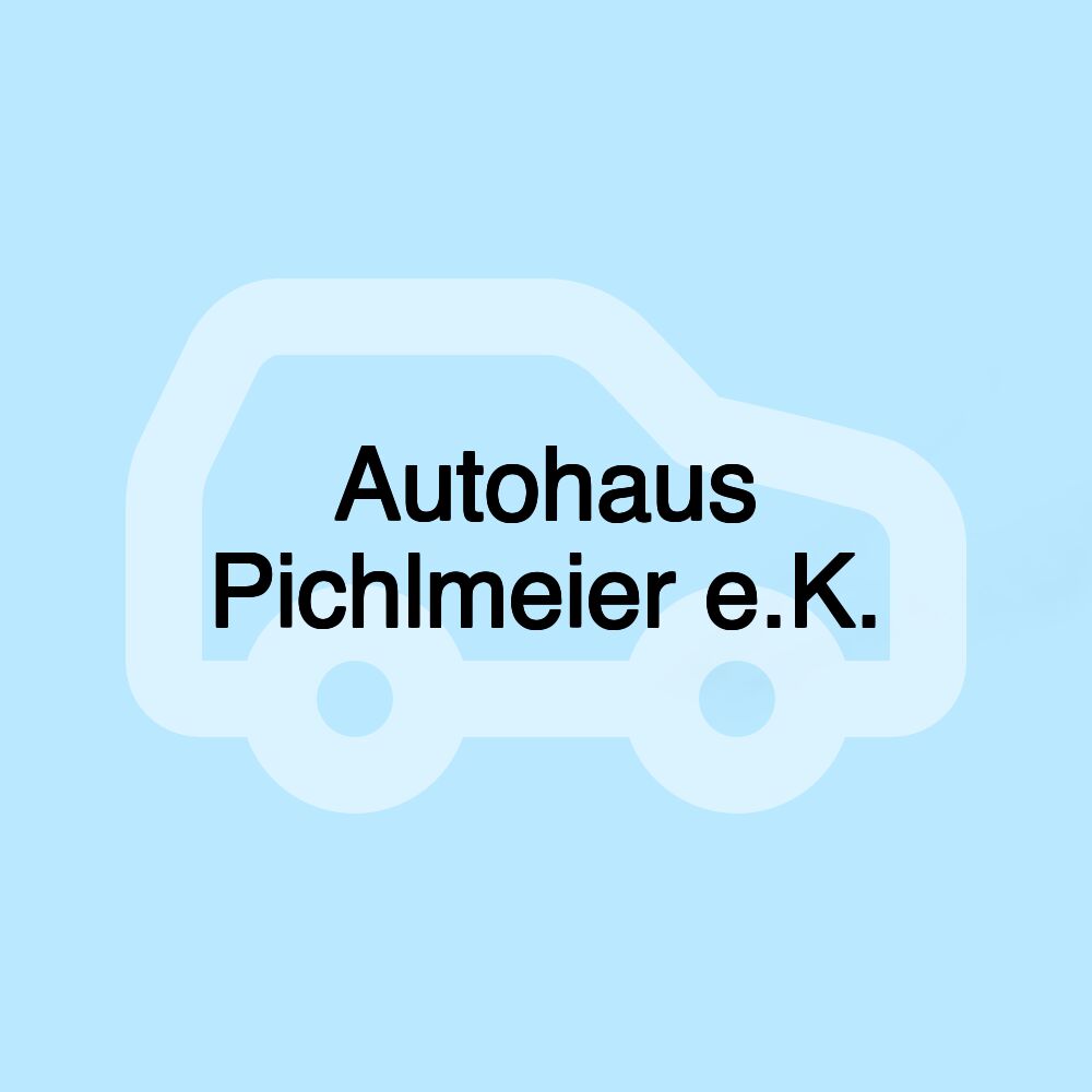 Autohaus Pichlmeier e.K.