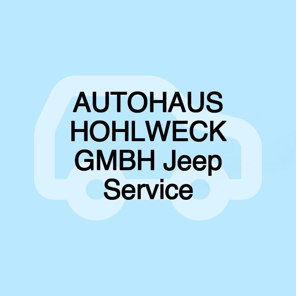 AUTOHAUS HOHLWECK GMBH Jeep Service
