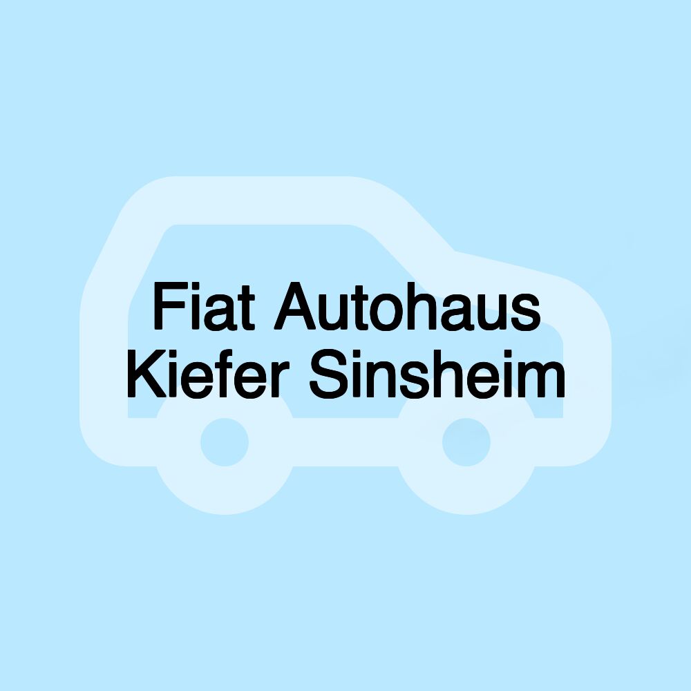Fiat Autohaus Kiefer Sinsheim