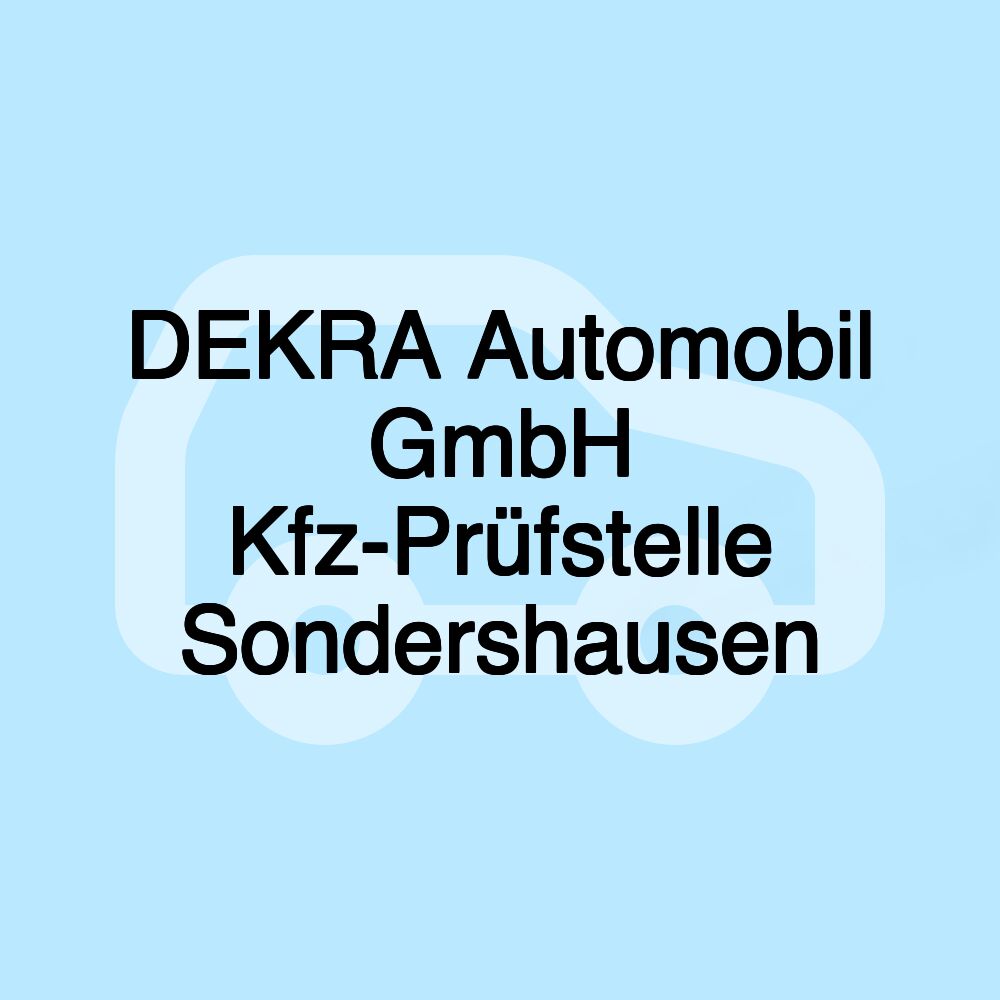 DEKRA Automobil GmbH Kfz-Prüfstelle Sondershausen