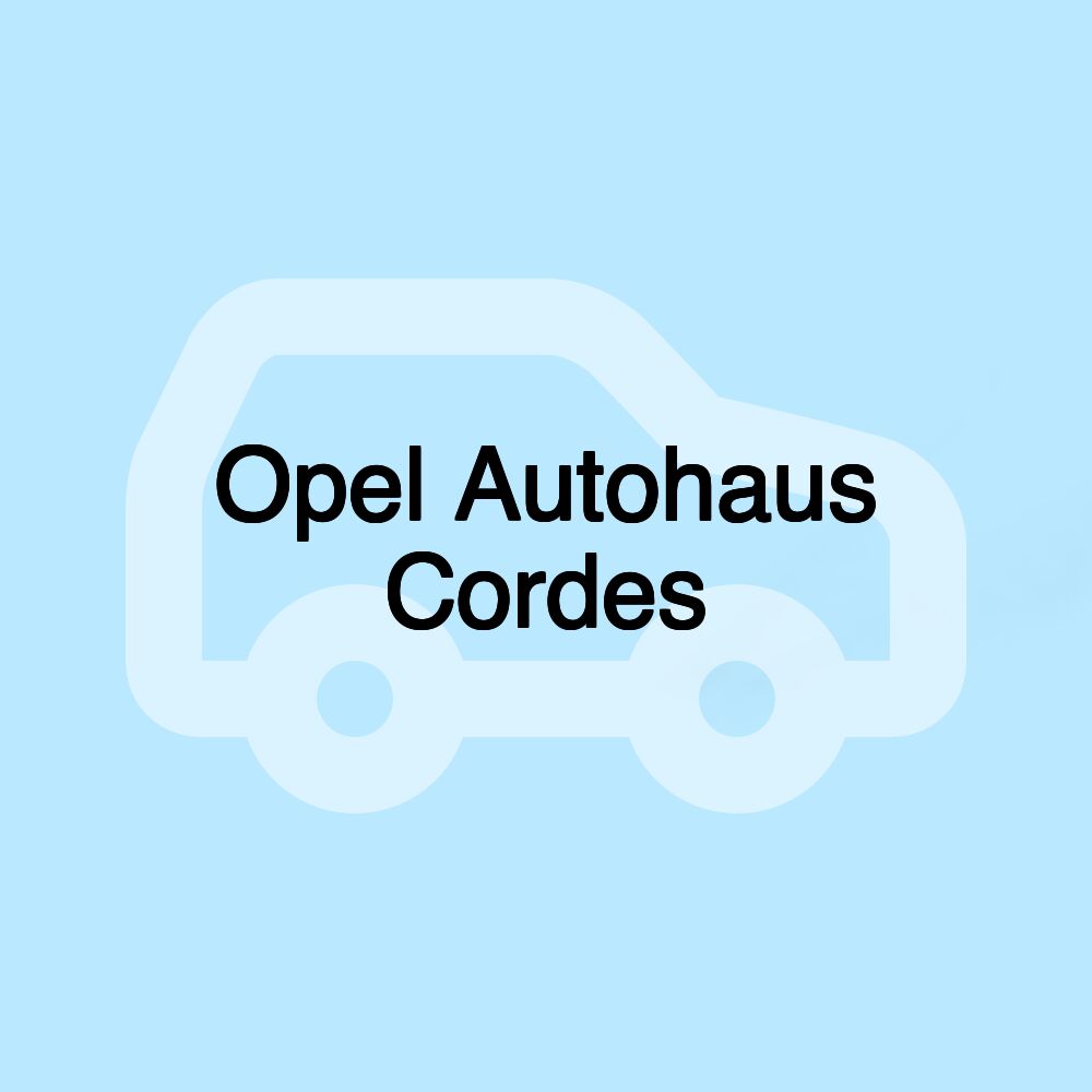 Opel Autohaus Cordes