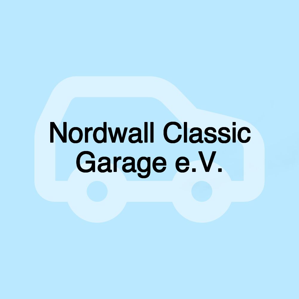 Nordwall Classic Garage e.V.