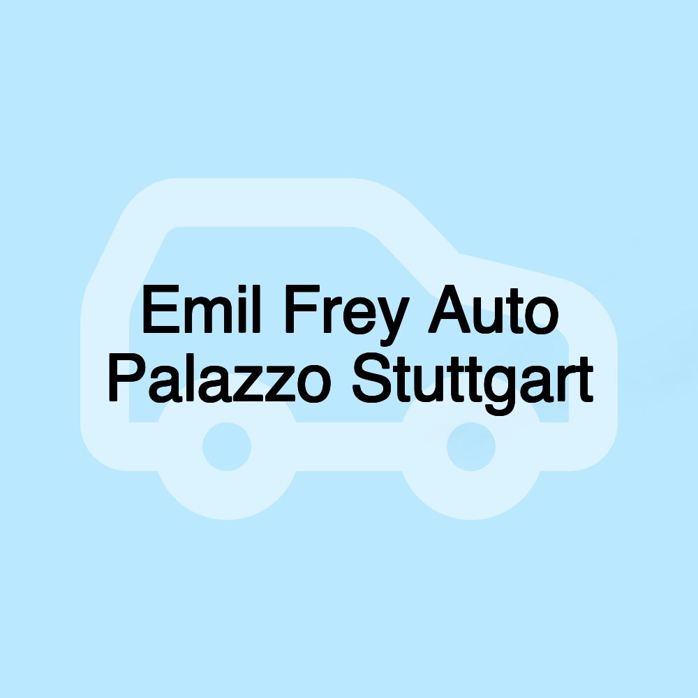Emil Frey Auto Palazzo Stuttgart Emil Frey Auto Palazzo Stuttgart