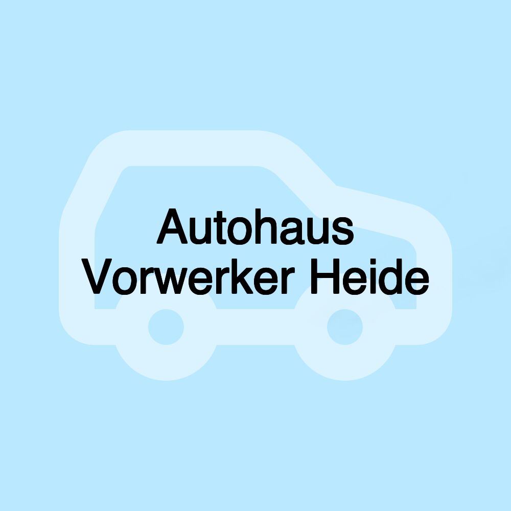 Autohaus Vorwerker Heide
