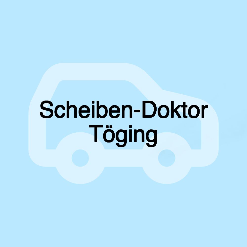 Scheiben-Doktor Töging