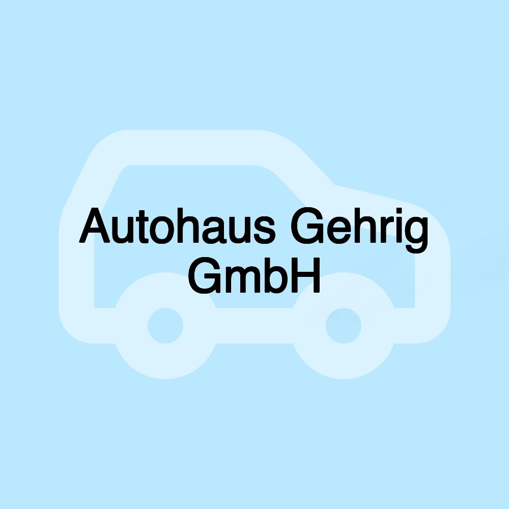 Autohaus Gehrig GmbH