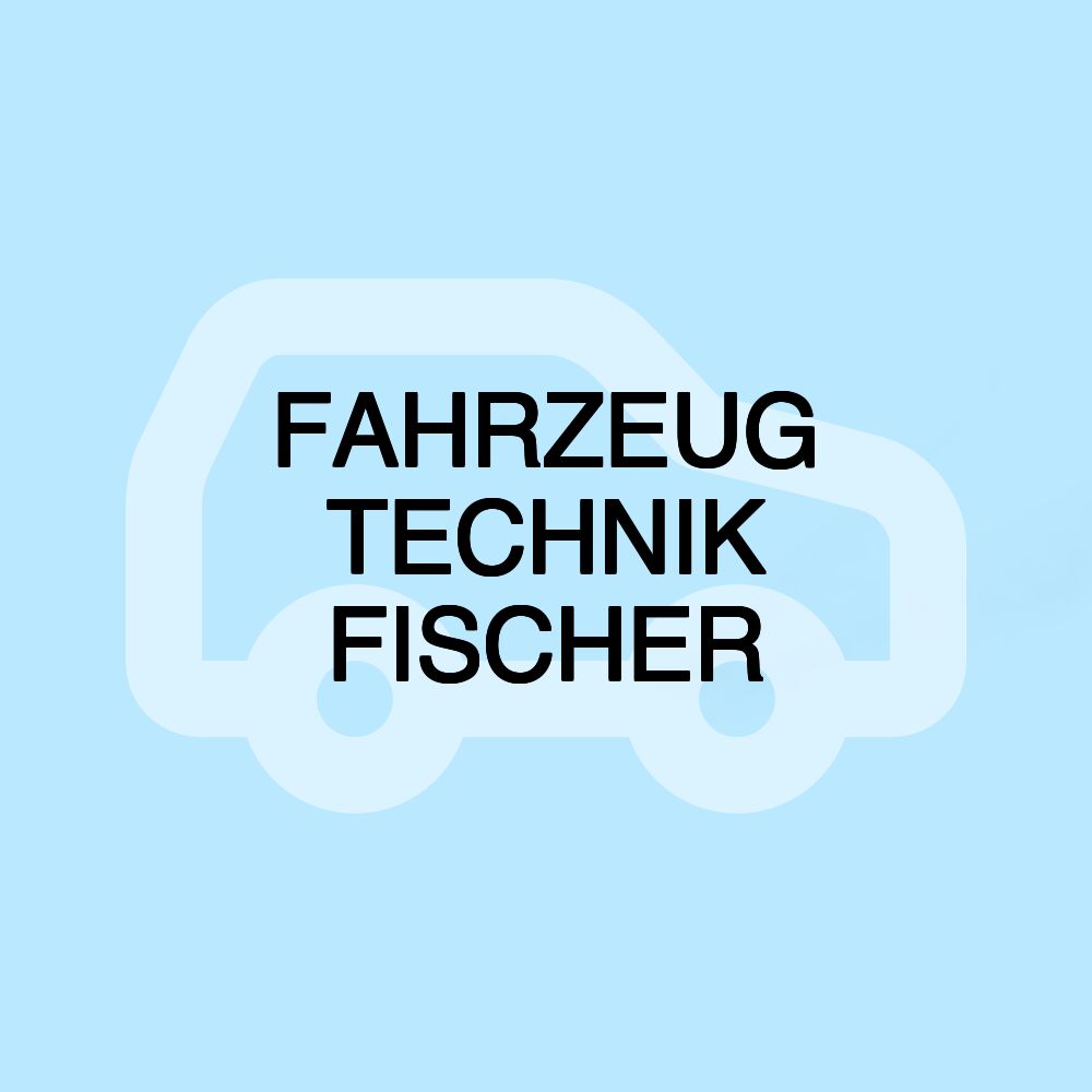 FAHRZEUG TECHNIK FISCHER