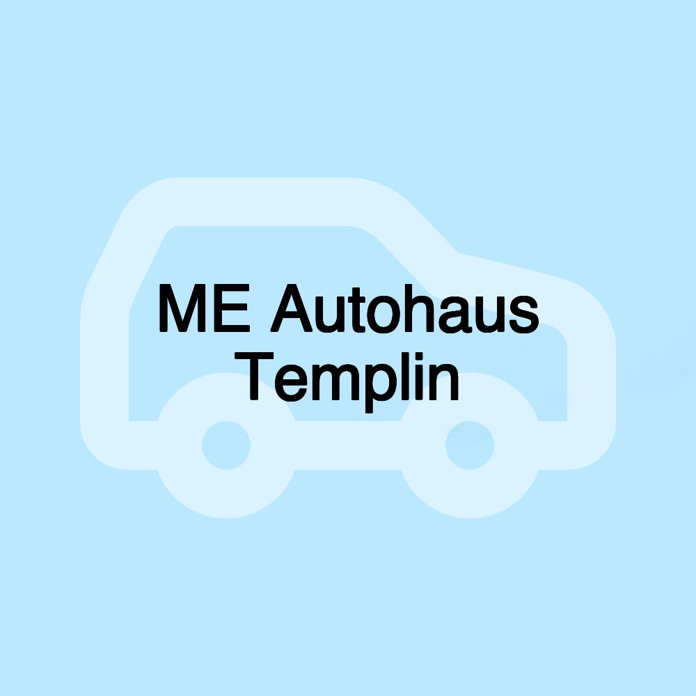 ME Autohaus Templin