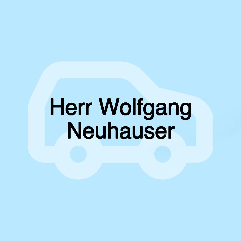 Herr Wolfgang Neuhauser