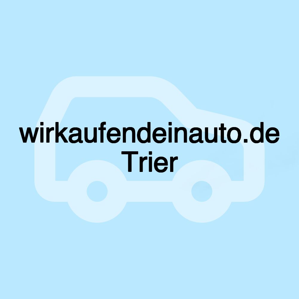 wirkaufendeinauto.de Trier wirkaufendeinauto.de Trier
