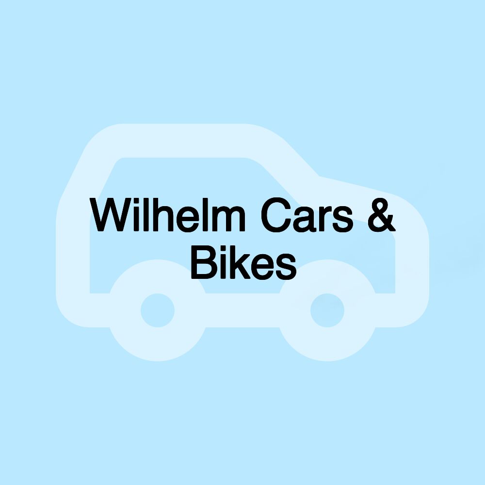 Wilhelm Cars & Bikes Wilhelm Cars & Bikes