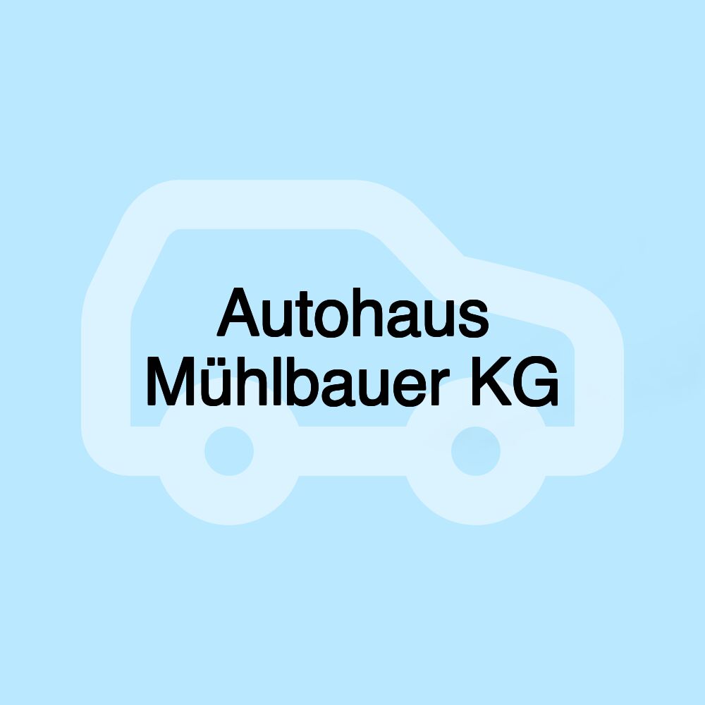 Autohaus Mühlbauer KG