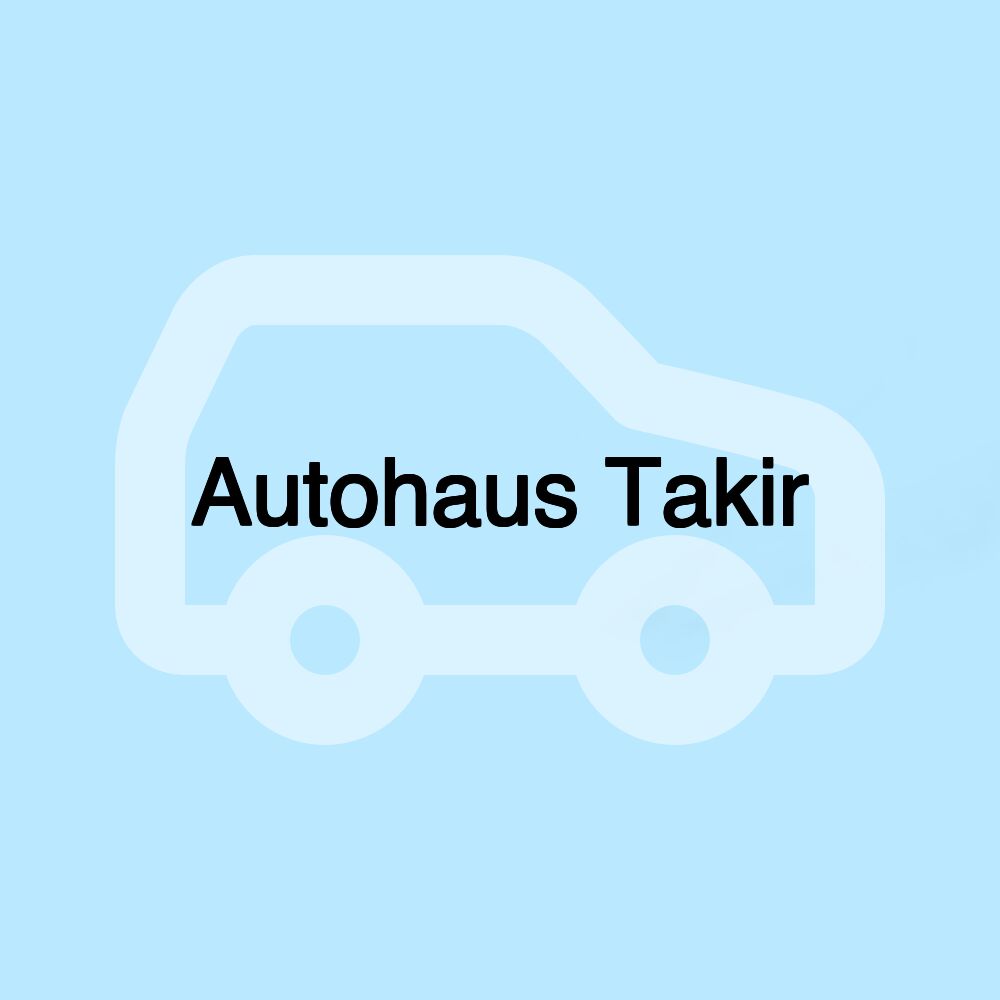 Autohaus Takir