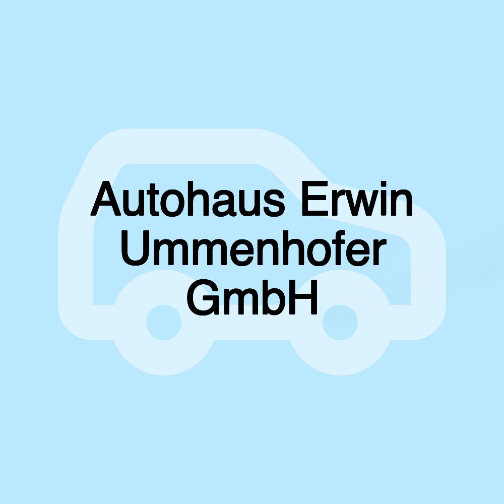 Autohaus Erwin Ummenhofer GmbH