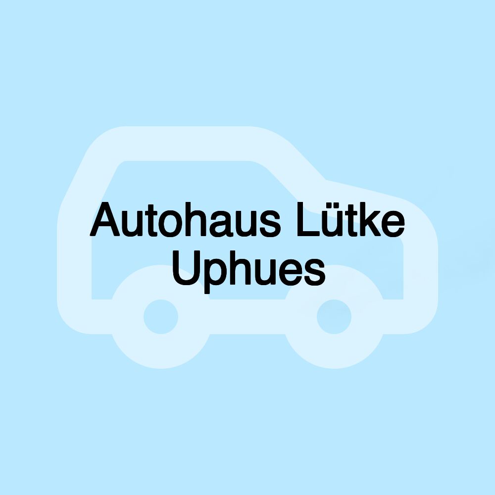 Autohaus Lütke Uphues