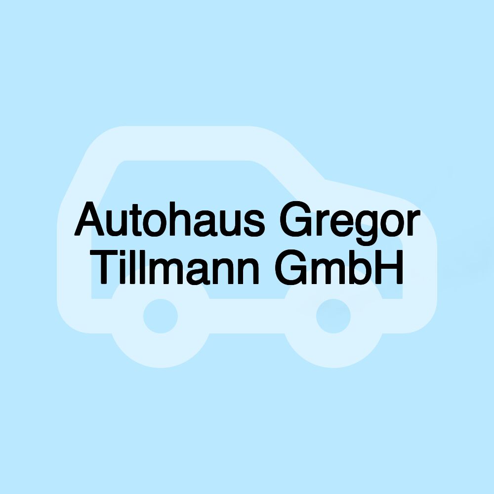 Autohaus Gregor Tillmann GmbH