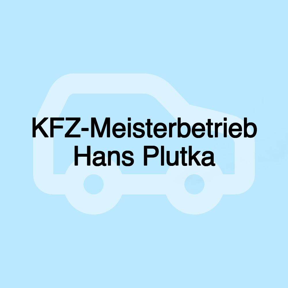 KFZ-Meisterbetrieb Hans Plutka