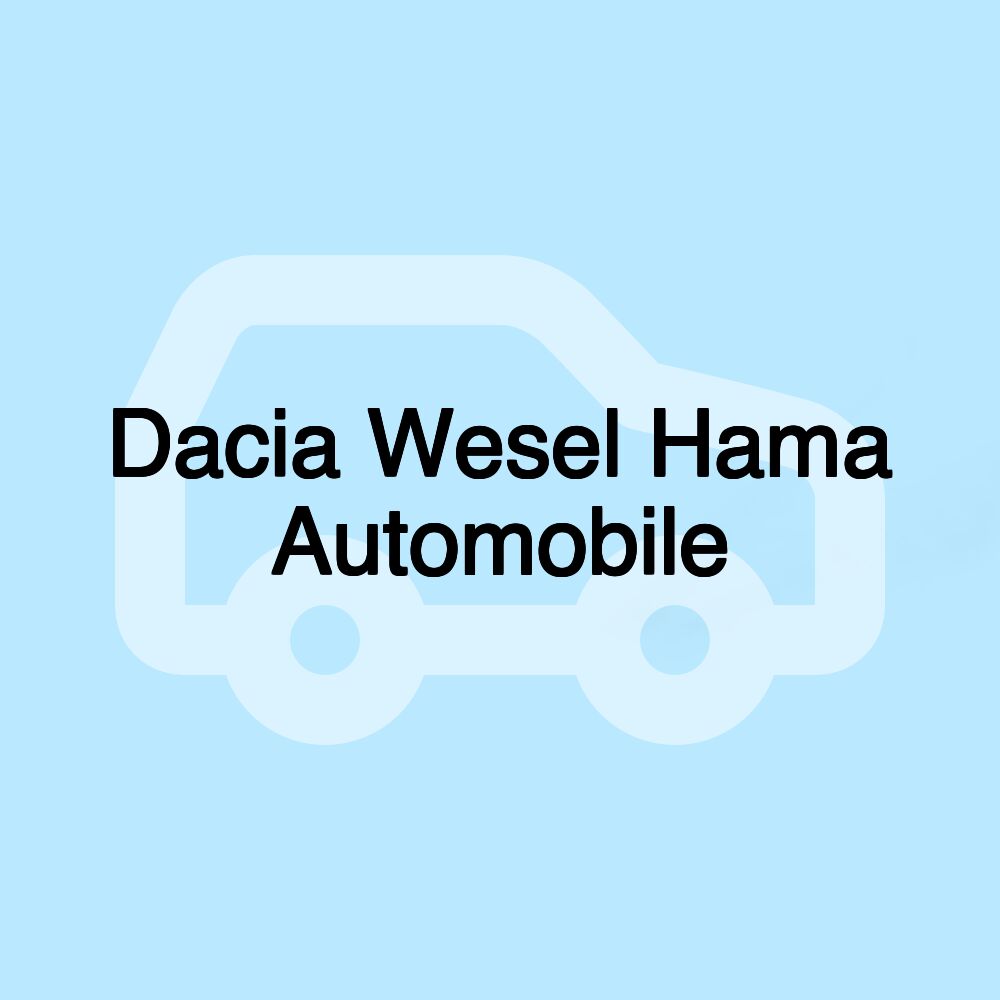 Dacia Wesel Hama Automobile